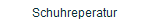 Schuhreperatur